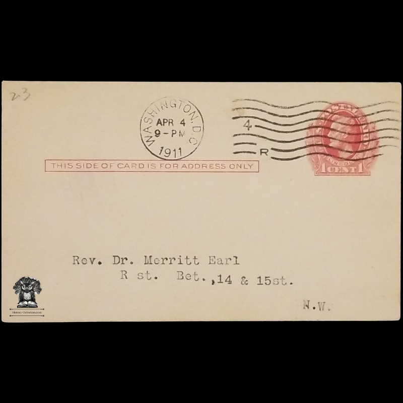 1911 Congress Heights Personal Correspondence Postal Card - Reverend Doctor Merritt Earl - R Street Bet., 14 & 15 Street NW - Washington DC - J. Frank Joy - 2305 18th Street NW - One Cent Lincoln Red Scott UX23 - Postal Cancel April 4 - Postcard