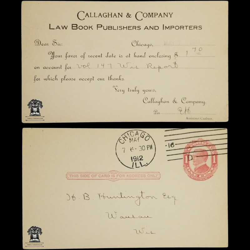 1912 Callaghan & Company Wisconsin Report Order Receipt Postal Card - Chicago Illinois - Wausau Wisconsin - J&B Huntington Esquire - One Cent McKinley Red Scott UX24 - Postal Cancel May 7 - Postcard