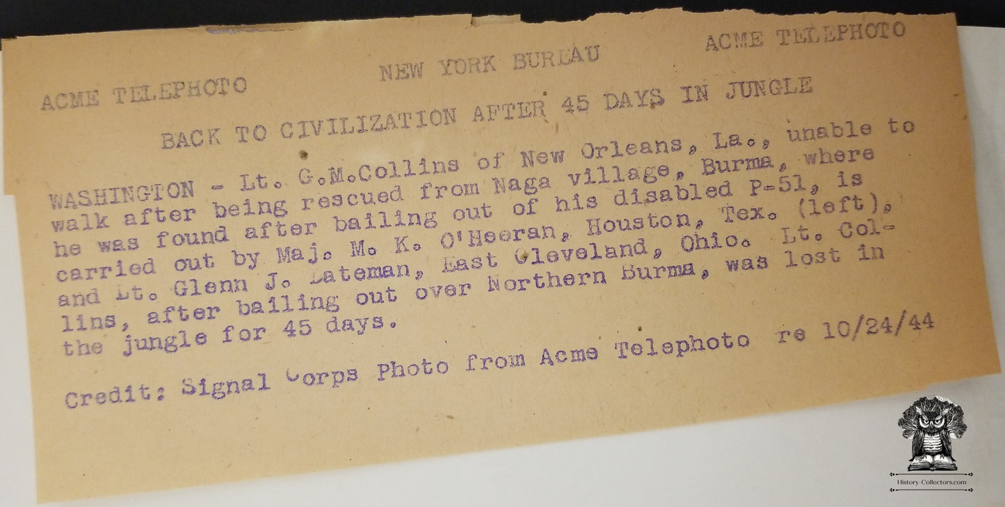 1944 WWII ACME Telephoto Press Release - Lost In Jungle Naga Burma - Disabled P-51 - Lt GM Collins New Orleans LA - Major MK O'Heeran Houston TX - Lt Glenn J Lateman East Cleveland OH