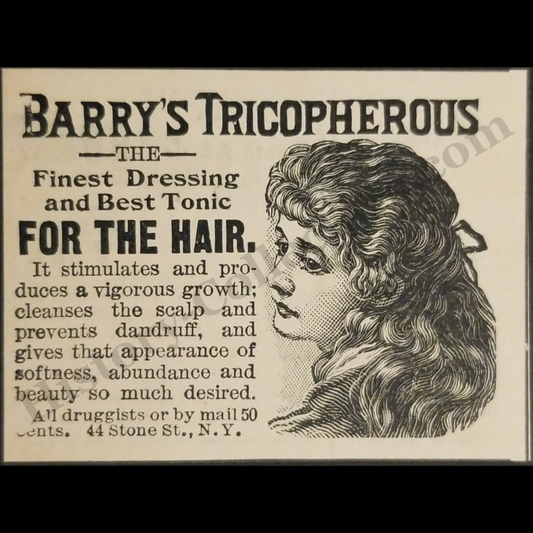 1894 Barry's Tricopherous Hair Tonic Print Advertisement Clipping - 44 Stone Street New York - Gilded Age - Apothecary - Ready For Framing