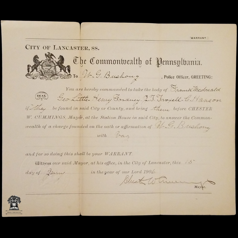 1906 Vagrancy Arrest Warrant - City Of Lancaster - Commonwealth Of Pennsylvania - Mayor Chester W Cummings - Police Officer - City Seal Vignette - Embossed Notary Seal - Official Signed