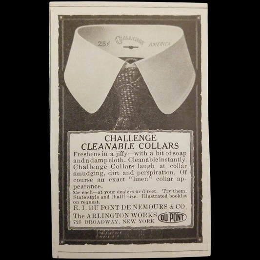 1917 Challenge Cleanable Collars Print Advertisement - E. I. Du Pont De Nemours & Co - Arlington Works - 725 Broadway New York - Edwardian Men's Fashion