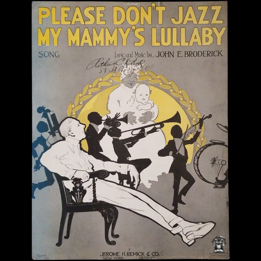 1920 Please Don't Jazz My Mammy's Lullaby Piano Sheet Music - Lyrics And Music - John E Broderick - Jerome H Remick & Co - New York - Detroit - Single Fold Open - Song Book