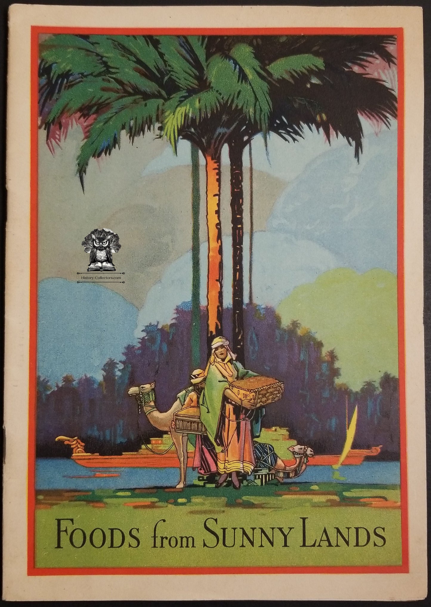 1925 Hills Brothers Dromedary Advertising Foods From Sunny Lands Recipe Booklet - WJ Lund Williamson NY - Orient Indies Dates Figs Coconut Grapefruit
