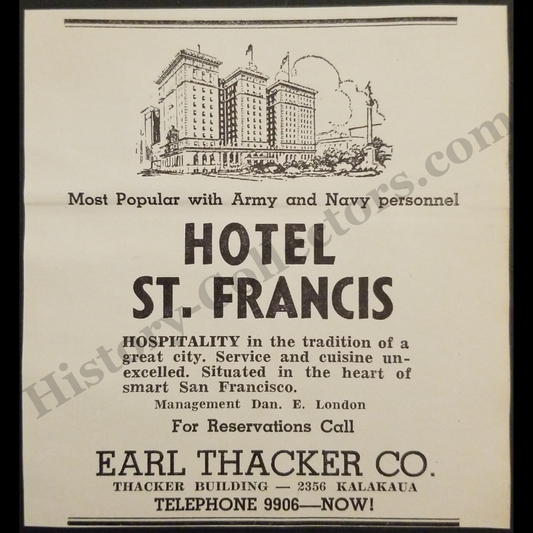 1942 Hotel St. Francis Print Advertisement Clipping - San Francisco California - Earl Thacker Company - Honolulu Hawaii - Army Navy Military - World War II Era - Ready For Framing