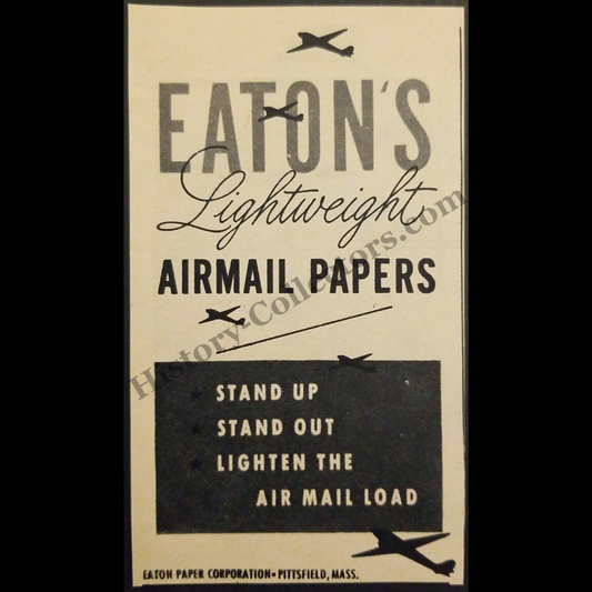 1945 Eaton’s Lightweight Airmail Papers Print Advertisement Clipping - Eaton Paper Corporation - Pittsfield Massachusetts - World War II Era - Ready For Framing