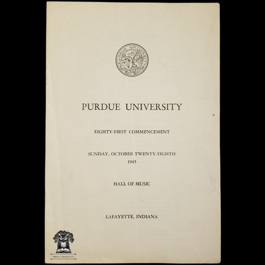 1945 Purdue University Commencement Program - Sunday October 28 - Hall Of Music - Lafayette Indiana - Eighty-First