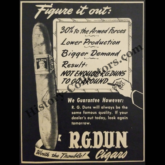 1945 R.G. Dun Cigars Print Advertisement Clipping - Wartime Shortages - Armed Forces Supply - World War II Era - Ready For Framing