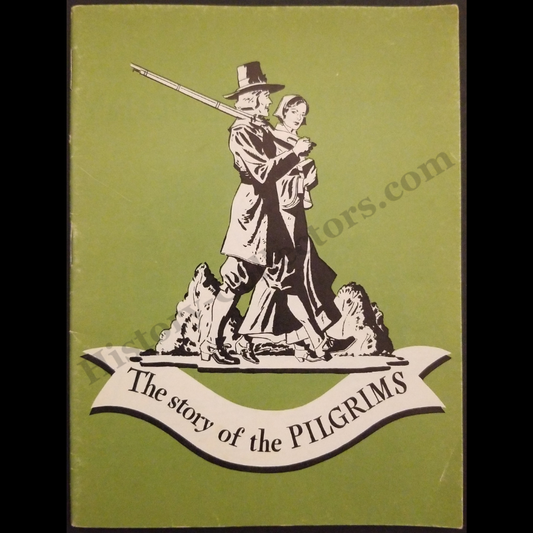 1945 The Story Of The Pilgrims Booklet - John Hancock Mutual Life Insurance Company - Boston Massachusetts - Marketing Giveaway - WWII Era - Ready For Framing