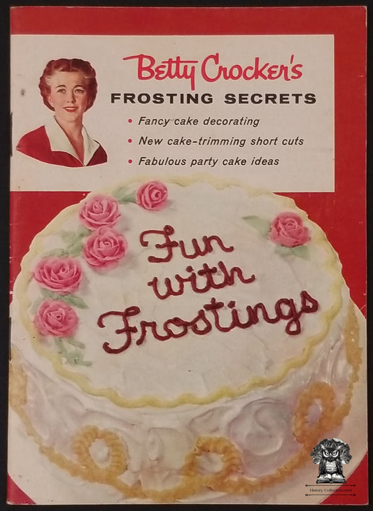 1958 Betty Crocker Frosting Secrets Cookbook - How To Piping Baking Cakes