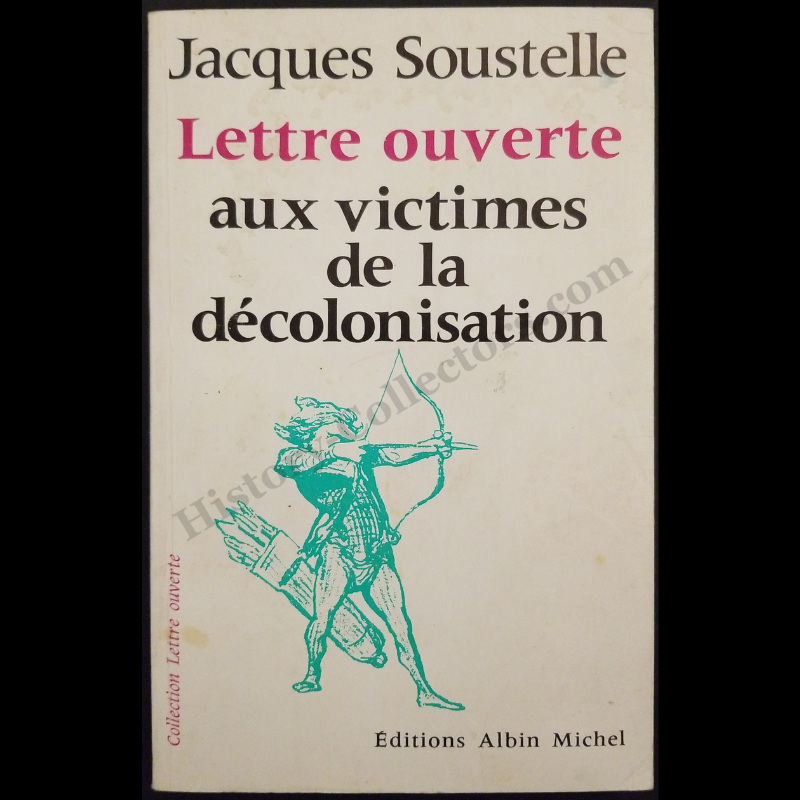 1973 Lettre Ouverte Aux Victimes De La Décolonisation By Jacques Soustelle - Signed c1981 Presentation Copy To Colonel James Watson Gerard II And Ambassador Jean Broward Shevlin Gerard - Reagan Era - Written In French