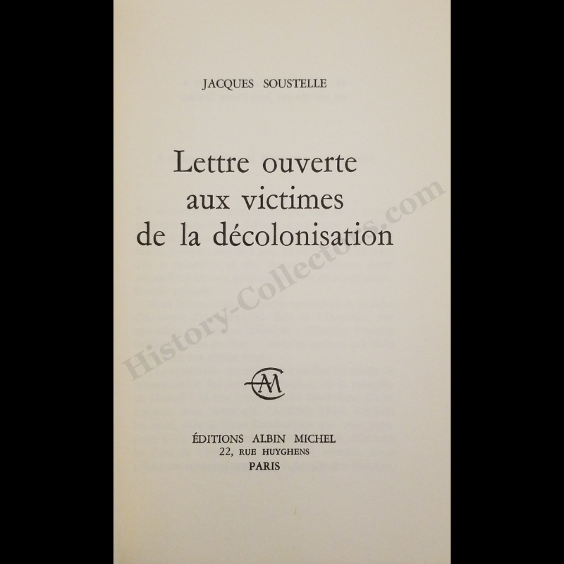 1973 Lettre Ouverte Aux Victimes De La Décolonisation By Jacques Soustelle - Signed c1981 Presentation Copy To Colonel James Watson Gerard II And Ambassador Jean Broward Shevlin Gerard - Reagan Era - Written In French