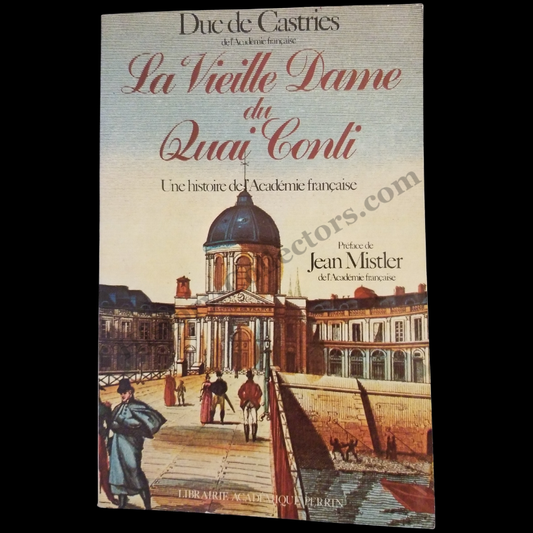 1978 La Vieille Dame Du Quai Conti By Duc De Castries - Autograph Signed c1981 Presentation Copy To Ambassador Jean Broward Shevlin Gerard - Reagan Era - Written In French