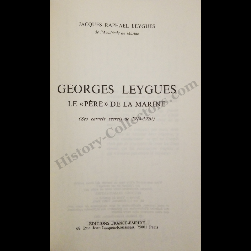 1983 Georges Leygues: Le "Père" De La Marine By Jacques Raphaël-Leygues - Signed Presentation Copy To Ambassador Jean Broward Shevlin Gerard - Calling Card Included - Reagan Era - Written In French