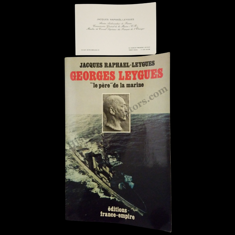 1983 Georges Leygues: Le "Père" De La Marine By Jacques Raphaël-Leygues - Signed Presentation Copy To Ambassador Jean Broward Shevlin Gerard - Calling Card Included - Reagan Era - Written In French