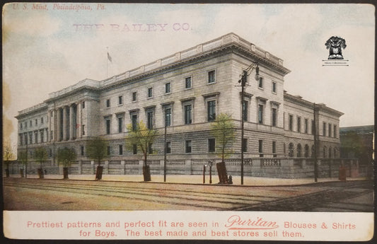 c1910 U.S. Mint Philadelphia PA Postcard - Advertising Over Print Baily Co Puritan Clothing
